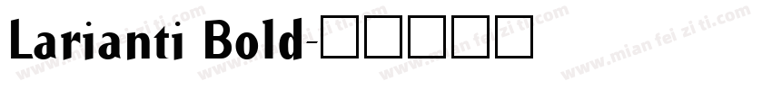 Larianti Bold字体转换